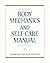 Body Mechanics and Self-Care Manual