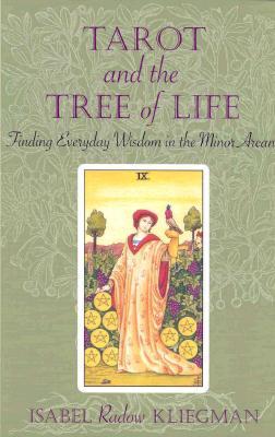 Tarot and the Tree of Life: Finding Everyday Wisdom in the Minor Arcana (Paperback)