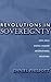 Revolutions in Sovereignty by Daniel Philpott