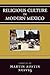 Religious Culture in Modern Mexico (Jaguar Books on Latin America)