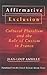 Affirmative Exclusion: Cultural Pluralism and the Rule of Custom in France