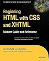 Beginning HTML with CSS and XHTML: Modern Guide and Reference (Beginning: from Novice to Professional) Beginning HTML with CSS and XHTML: Modern Guide and Reference (Beginning: from Novice to Professional)