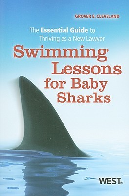 Swimming Lessons for Baby Sharks: The Essential Guide to Thriving As a New Lawyer (Paperback)