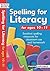 Spelling for Literacy for Ages 10-11 (Spelling for Literacy)