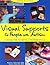Visual Supports for People with Autism: A Guide for Parents and Professionals (Topics in Autism)