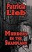 Murders in the Swampland by Patty Shipp Lieb