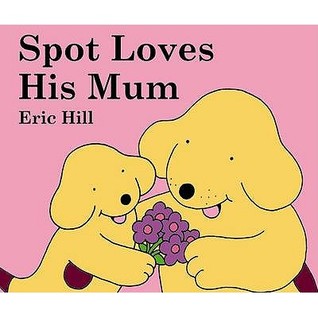 Spot Loves His Mum (Hardcover)