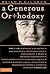 A Generous Orthodoxy: Why I Am a Missional, Evangelical, Post/Protestant, Liberal/Conservative, Mystical/Poetic, Biblical, Charismatic/Contemplative, Fundamentalist/Calvinist, Anabaptist/Anglican, Metho