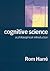 Cognitive Science: A Philos...