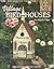 Village Birdhouses (Leisure Arts #22570)
