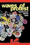Waves of Protest: Social Movements Since the Sixties (People, Passions, & Power Series) (People, Passions, and Power: Social Movements, Interest Organizations, and the P)