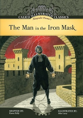 The Man in the Iron Mask (Calico Illustrated Classics Set 2)