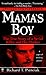 Mama's Boy: The True Story ...