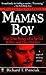 Mama's Boy by Richard T. Pienciak