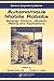 Autonomous Mobile Robots: Sensing, Control, Decision Making and Applications (Control Engineering (Taylor & Francis))