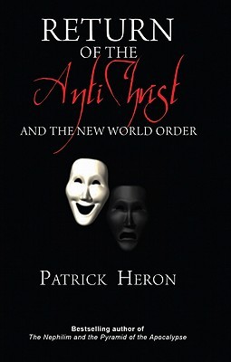 Return of the Antichrist: And the New World Order (Paperback)