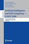 Artificial Intelligence and Soft Computing – ICAISC 2006: 8th International Conference, Zakopane, Poland, June 25-29, 2006, Proceedings (Lecture Notes in Computer Science, 4029)