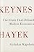 Keynes Hayek: The Clash tha...