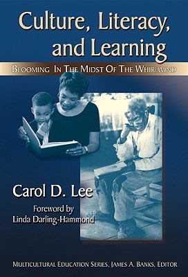 Culture, Literacy, and Learning: Taking Bloom in the Midst of the Whirlwind (Multicultural Education Series)