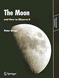 The Moon and How to Observe It