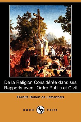 de La Religion Consideree Dans Ses Rapports Avec L'Ordre Public Et Civil (Mass Market Paperback)