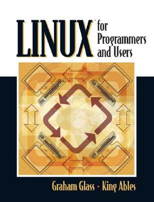 Linux for Programmers and Users (Paperback)