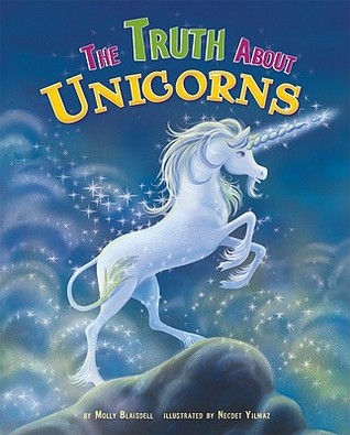 The Truth About Unicorns (Fairy-Tale Superstars)