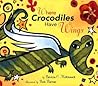 Where Crocodiles Have Wings