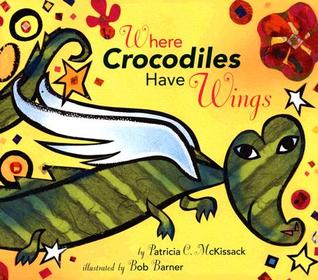 Where Crocodiles Have Wings (Hardcover)