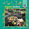 Organic Gardens (Gardening)