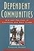 Dependent Communities: Aid and Politics in Cambodia and East Timor (Studies on Southeast Asia)