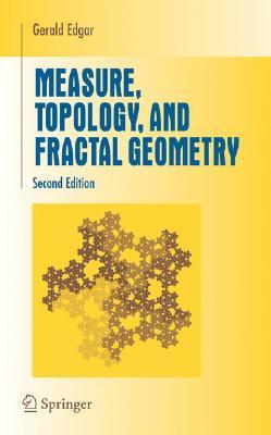 Measure, Topology, and Fractal Geometry (Undergraduate Texts in Mathematics)