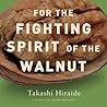 For the Fighting Spirit of the Walnut