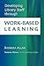 Developing Library Staff Through Work-based Learning by Barbara  Allan