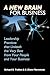 A New Brain for Business: Leadership Practices That Unleash the Best from Your People and Your Business