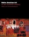 Native American Art in the Twentieth Century Native American Art in the Twentieth Century
