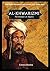 Al-Khwarizmi: The Inventor of Algebra (Great Muslim Philosophers and Scientists of the Middle Ages)