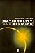 Rationality and Religion: Does Faith Need Reason?