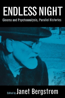 Endless Night: Cinema and Psychoanalysis, Parallel Histories (Paperback)