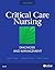 Critical Care Nursing: Diag...