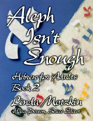 Aleph Isn't Enough (Hebrew for Adults #2)