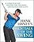 Hank Haney's Essentials of the Swing: A 7-Point Plan for Building a Better Swing and Shaping Your Shots