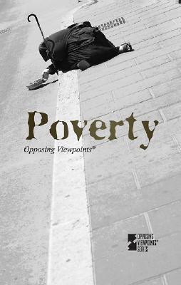 Poverty (Opposing Viewpoints)