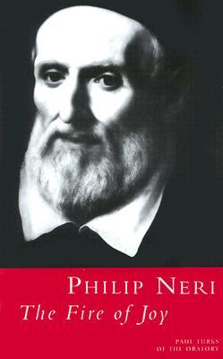 Philip Neri: The Fire of Joy (Paperback)
