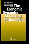 The Economic Dynamics of Fuel Cell Technologies The Economic Dynamics of Fuel Cell Technologies