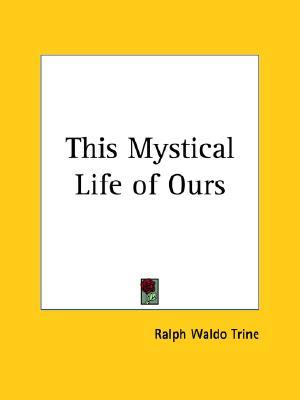 This Mystical Life of Ours (Paperback)