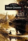 Mills County (Images of America: Iowa) Mills County (Images of America: Iowa)