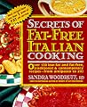 Secrets of Fat-Free Italian Cooking: Over 200 Low-Fat and Fat-Free, Traditional & Contemporary Recipes: A Cookbook (Secrets of Fat-free Cooking) Secrets of Fat-Free Italian Cooking: Over 200 Low-Fat and Fat-Free, Traditional & Contemporary Recipes: A Cookbook (Secrets of Fat-free Cooking)