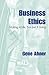 Business Ethics: Makin a Life, Not Just a Living