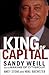 King of Capital: Sandy Weill and the Making of Citigroup